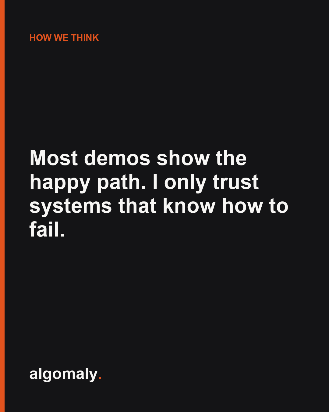 Build Log card: Most demos show the happy path. I only trust systems that know how to fail.